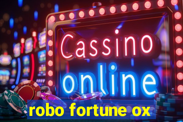 robo fortune ox